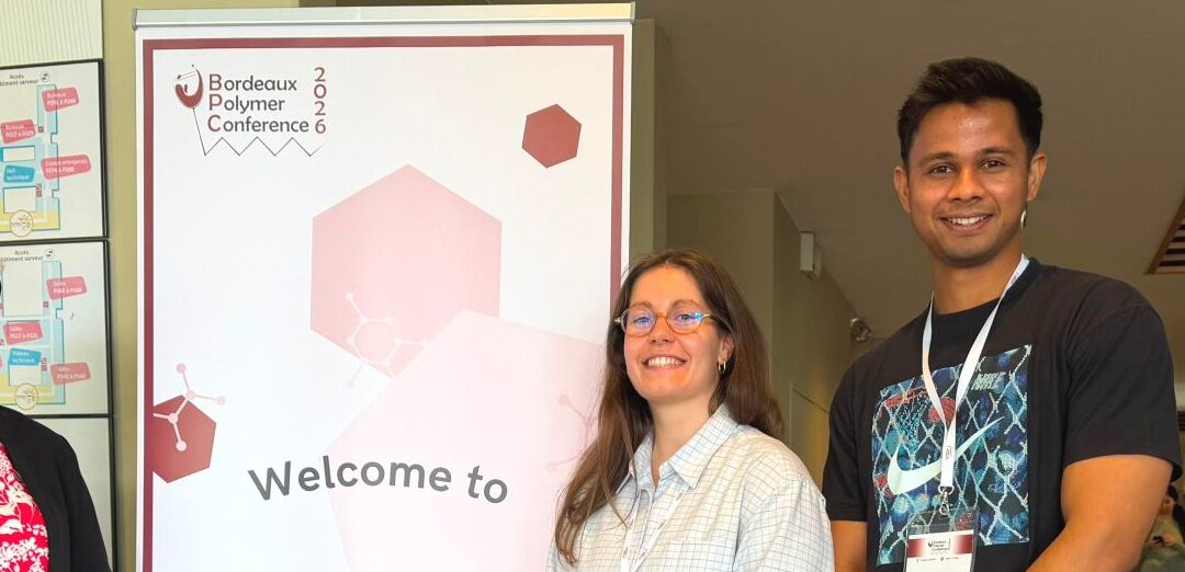 Lilas and Nishant participated at the Bordeaux Polymer Conference 2026